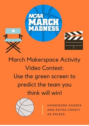 A poster advertising a March Madness Green Screen Video competition for the March Makerspace activity.